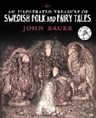 John Bauer, Bauer John, John Bauer - An Illustrated Treasury of Swedish Folk and Fairy Tales
