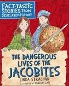 Linda Strachan, Linda Strachan, Darren Gate, Darren Gate - Dangerous Lives of the Jacobites