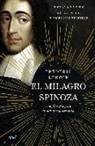 Frédéric Lenoir - El milagro Spinoza : una filosofía para iluminar nuestra vida
