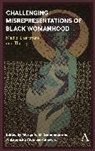 Marquita M. Alameen-Shavers Gammage, Antwanisha Alameen-Shavers, Marquita M Gammage, Marquita M. Gammage - Challenging Misrepresentations of Black Womanhood