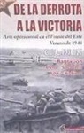 C. J. Dick - De la derrota a la victoria : arte operacional en el frente del Este, verano de 1944