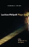 Lachlan Philpott, Lachlan (Author) Philpott, Philpott Lachlan - Lachlan Philpott: Plays One
