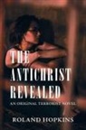 Roland Hopkins - The Antichrist Revealed