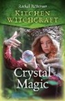 Rachel Patterson - Kitchen Witchcraft: Crystal Magic