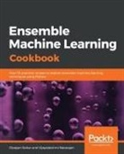 Vijayalakshmi Natarajan, Dipayan Sarkar - Ensemble Machine Learning Cookbook