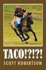 Scott Robertson - Taco!?!?!