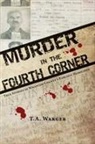 Todd A Warger, Todd a. Warger - Murder in the Fourth Corner