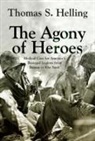 Thomas S Helling, Thomas S. Helling - The Agony of Heroes