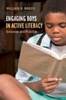 William Brozo, William G Brozo, William G. Brozo, William G. (George Mason University Brozo, Brozo William G. - Engaging Boys in Active Literacy
