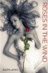 Justin Jones - Roses in the Wind