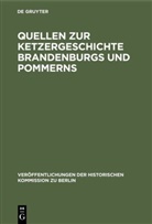 Dietric Kurze, Dietrich Kurze - Quellen zur Ketzergeschichte Brandenburgs und Pommerns