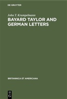 John T Krumpelmann, John T. Krumpelmann - Bayard Taylor and German letters