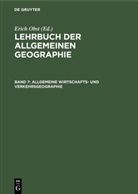 Eric Obst, Erich Obst - Lehrbuch der Allgemeinen Geographie - Band 7: Allgemeine Wirtschafts- und Verkehrsgeographie
