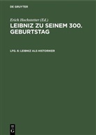 Werner Conze, Eric Hochstetter, Erich Hochstetter - Leibniz zu seinem 300. Geburtstag - Lfg. 6: Leibniz als Historiker