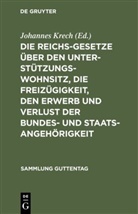 Johanne Krech, Johannes Krech - Die Reichsgesetze über den Unterstützungswohnsitz, die Freizügigkeit, den Erwerb und Verlust der Bundes- und Staatsangehörigkeit
