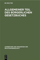 Degruyter - Allgemeiner Teil des Bürgerlichen Gesetzbuches