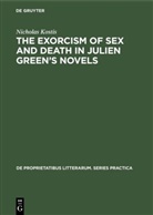 Nicholas Kostis - The exorcism of sex and death in Julien Green's novels