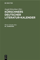 Joseph Kürschner, Werner Schuder - Kürschners Deutscher Literatur-Kalender - 54. Jahrgang: Kürschners Deutscher Literatur-Kalender. 54. Jahrgang