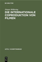 Jürgen Möllering - Die internationale Coproduktion von Filmen