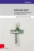 Falk Wagner, Thoma Scheiwiller, Thomas Scheiwiller, Tetzlaff, Tetzlaff, Karl Tetzlaff - Geld oder Gott?