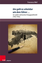 Francesca Weil - Uns geht es scheinbar wie dem Führer ...