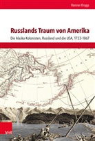 Henner Kropp, Brunnbauer, Brunnbauer, Ulf Brunnbauer, Marti Schulze Wessel, Martin Schulze Wessel - Russlands Traum von Amerika