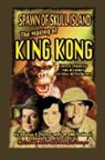 Michael Price, George Turner - Spawn of Skull Island The Making of King Kong