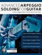 Joseph Alexander, Chris Brooks, Tim Pettingale - Advanced Arpeggio Soloing for Guitar
