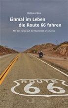 Wolfgang Werz - Einmal im Leben die Route 66 fahren