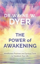 Wayne Dyer, Wayne W Dyer, Wayne W. Dyer, Wayne W./ Burchard Dyer - The Power of Awakening