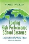 Marc Tucker - Leading High-Performance School Systems