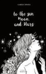 Cariza Opana - To the Sun, Moon, and Stars