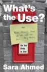 Sara Ahmed - What''s the Use?