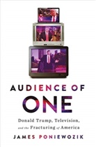 James Poniewozik - Audience of One