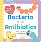 Cara Florance, Jon Florance - Baby Medical School: Bacteria and Antibiotics