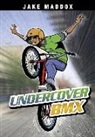 Jake Maddox, Sean Tiffany - Undercover BMX