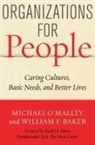William F Baker, William F. Baker, Michael O'Malley, Michael Baker O''malley - Organizations for People