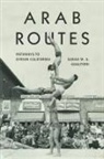Sarah Gualtieri, Sarah M a Gualtieri, Sarah M. A. Gualtieri - Arab Routes