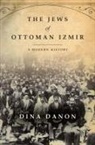 Dina Danon - Jews of Ottoman Izmir