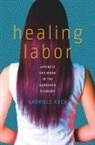 Gabriele Koch - Healing Labor
