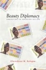 Oluwakemi M Balogun, Oluwakemi M. Balogun - Beauty Diplomacy