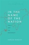 Sanjib Baruah - In the Name of the Nation