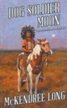 McKendree Long - Dog Soldier Moon (the Superstition Gun Trilogy)