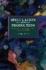 Marina Vishmidt, Vishmidt Marina - Speculation as a Mode of Production