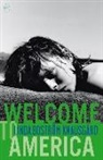 Linda Bostrom Knausgard, Linda Boström Knausgård, Linda Boström Knausgard - Welcome to America