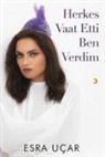 Esra Ucar - Herkes Vaat Etti Ben Verdim