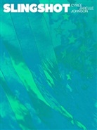 Cyre Jarelle Johnson, Cyree Jarelle Johnson, Cyrée Jarelle Johnson - SLINGSHOT