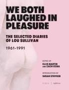 Lou Sullivan, Ellis Martin, Zach Ozma - We Both Laughed in Pleasure