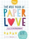 Editors of Flow magazine, Irene Smit, Astrid van der Hulst, Flow magazine - The Kids' Big Book of Paper Love