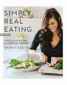 Sarah Adler - Simply Real Eating